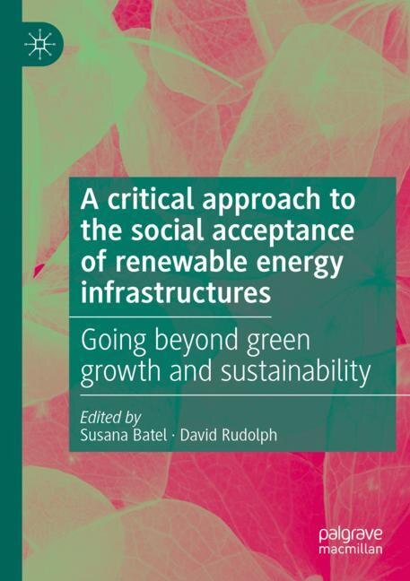Front cover_A critical approach to the social acceptance of renewable energy infrastructures