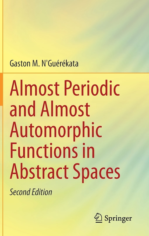 Couverture_Almost Periodic And Almost Automorphic Functions In Abstract Spaces