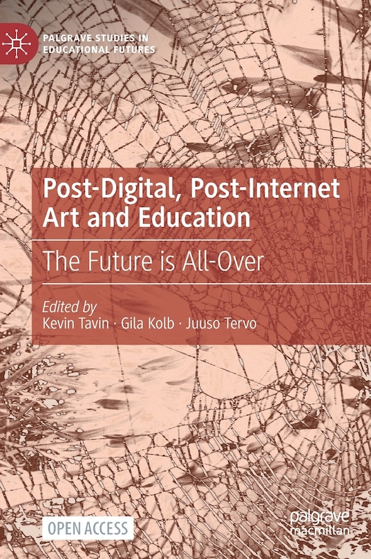 Front cover_Post-digital, Post-internet Art And Education