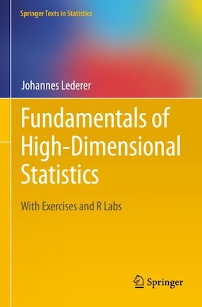 Fundamentals of High-Dimensional Statistics: With Exercises and R Labs