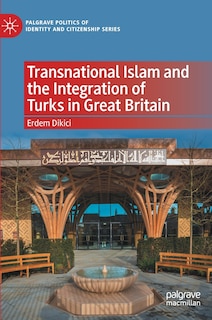 Couverture_Transnational Islam and the Integration of Turks in Great Britain