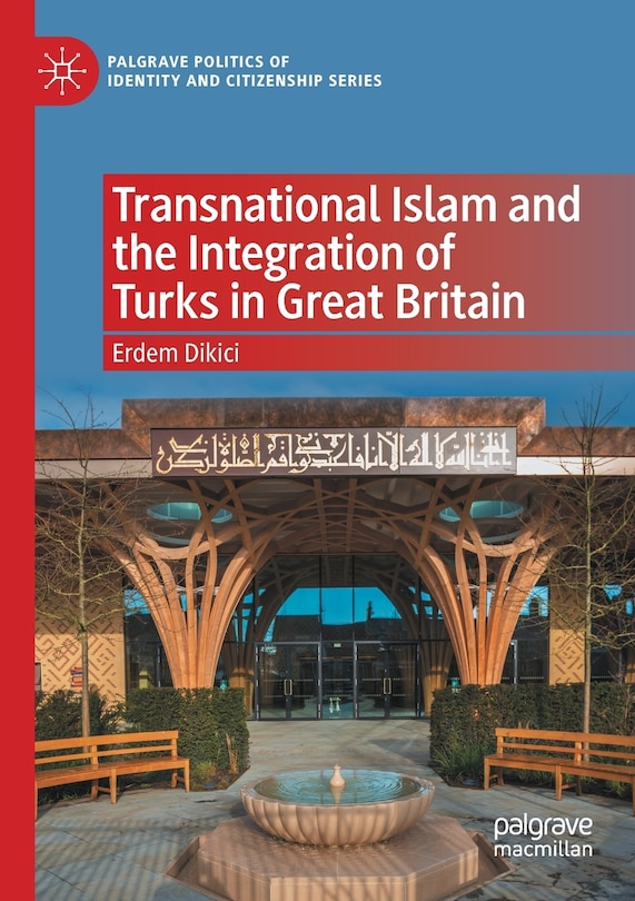 Front cover_Transnational Islam and the Integration of Turks in Great Britain