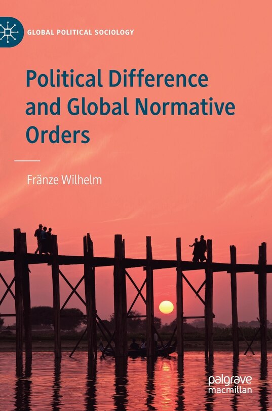 Couverture_Political Difference And Global Normative Orders