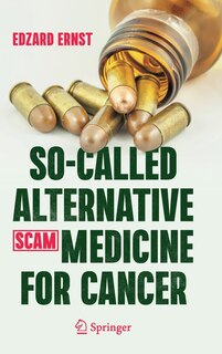 Couverture_So-Called Alternative Medicine (SCAM) for Cancer