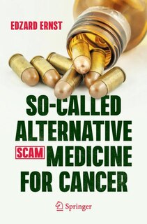 Front cover_So-Called Alternative Medicine (SCAM) for Cancer