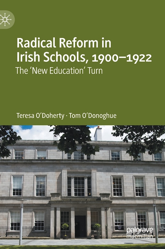 Couverture_Radical Reform in Irish Schools, 1900-1922