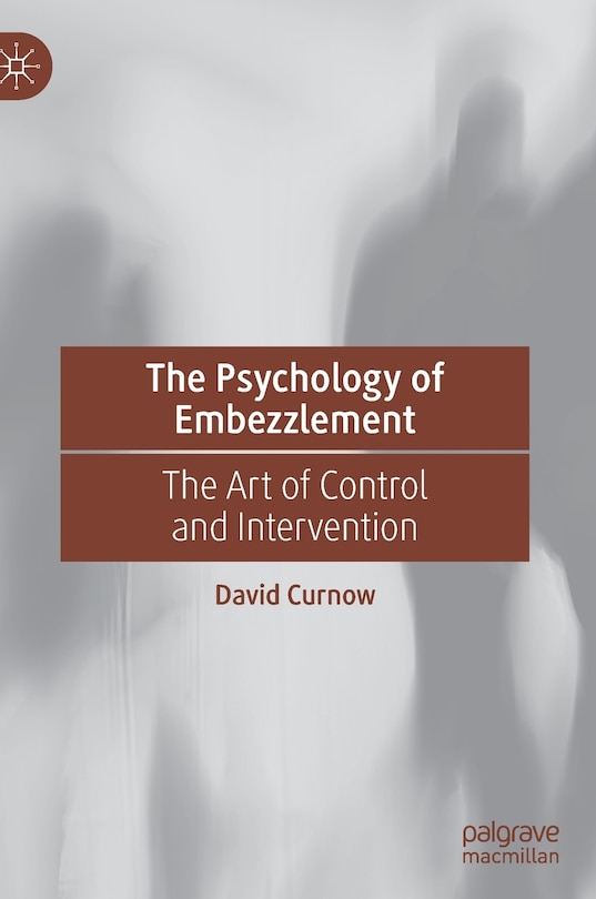 Front cover_The Psychology of Embezzlement