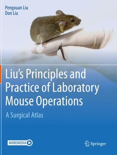 Front cover_Liu's Principles and Practice of Laboratory Mouse Operations