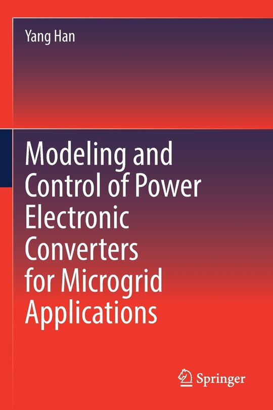 Front cover_Modeling and Control of Power Electronic Converters for Microgrid Applications