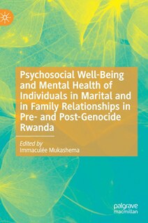 Couverture_Psychosocial Well-being And Mental Health Of Individuals In Marital And In Family Relationships In Pre- And Post-genocide Rwanda
