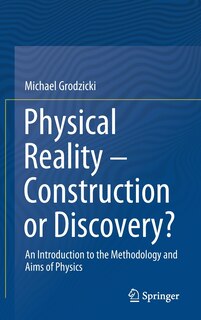 Couverture_Physical Reality - Construction Or Discovery?