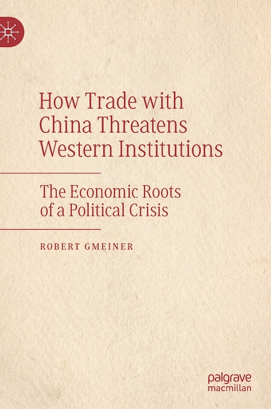 Couverture_How Trade With China Threatens Western Institutions
