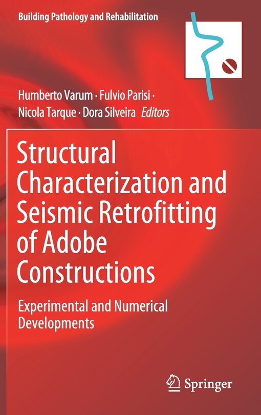 Structural Characterization And Seismic Retrofitting Of Adobe Constructions: Experimental And Numerical Developments