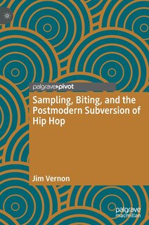 Couverture_Sampling, Biting, And The Postmodern Subversion Of Hip Hop