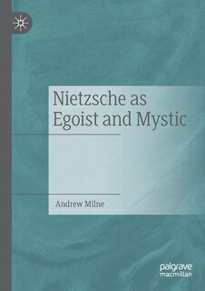 Couverture_Nietzsche as Egoist and Mystic