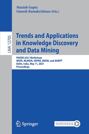 Trends And Applications In Knowledge Discovery And Data Mining: Pakdd 2021 Workshops, Wspa, Mlmein, Sdpra, Darai, And Ai4ept, Delhi, India, May 11, 2021 Proceedings