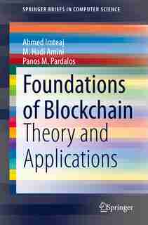 Foundations Of Blockchain: Theory And Applications de Ahmed Imteaj