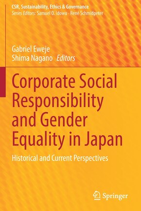 Corporate Social Responsibility and Gender Equality in Japan: Historical and Current Perspectives