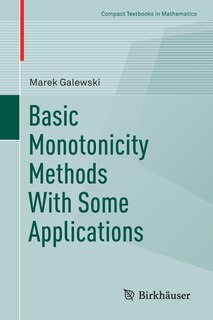 Front cover_Basic Monotonicity Methods With Some Applications