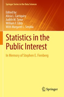 Statistics in the Public Interest: In Memory of Stephen E. Fienberg