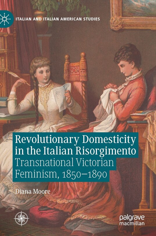 Front cover_Revolutionary Domesticity In The Italian Risorgimento