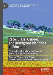 Front cover_Race, Class, Gender, and Immigrant Identities in Education