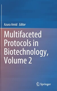 Front cover_Multifaceted Protocols In Biotechnology, Volume 2