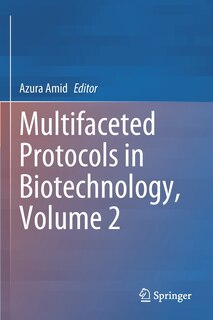 Front cover_Multifaceted Protocols in Biotechnology, Volume 2
