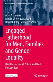 Front cover_Engaged Fatherhood For Men, Families And Gender Equality