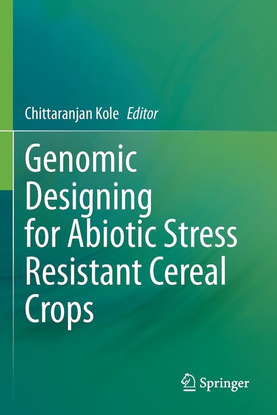 Front cover_Genomic Designing for Abiotic Stress Resistant Cereal Crops