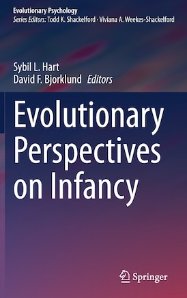 Evolutionary Perspectives On Infancy