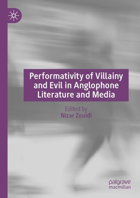 Front cover_Performativity of Villainy and Evil in Anglophone Literature and Media