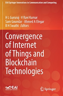 Couverture_Convergence of Internet of Things and Blockchain Technologies