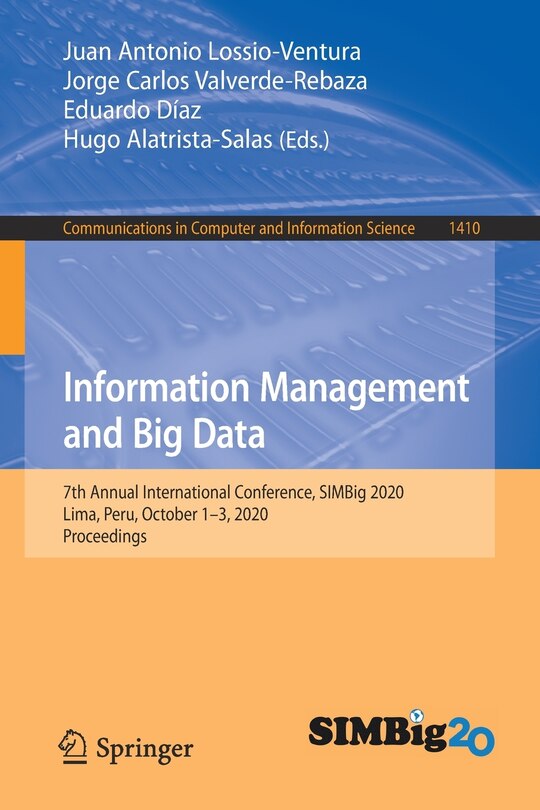 Information Management And Big Data: 7th Annual International Conference, Simbig 2020, Lima, Peru, October 1-3, 2020, Proceedings