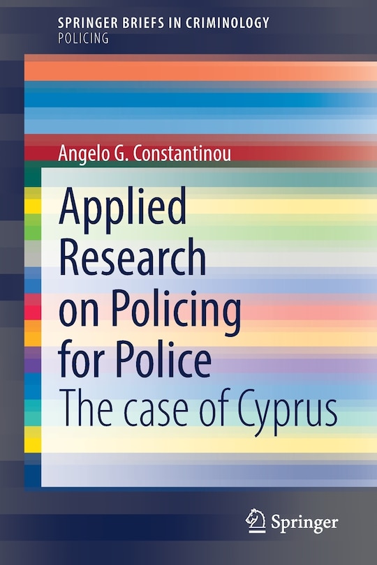 Applied Research On Policing For Police: The Case Of Cyprus