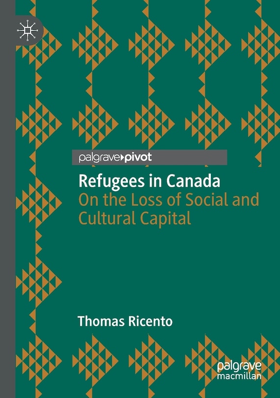 Refugees in Canada: On the Loss of Social and Cultural Capital