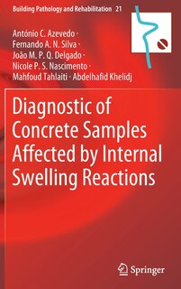 Front cover_Diagnostic Of Concrete Samples Affected By Internal Swelling Reactions