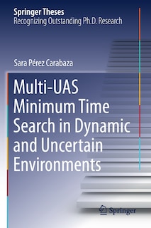 Front cover_Multi-UAS Minimum Time Search in Dynamic and Uncertain Environments