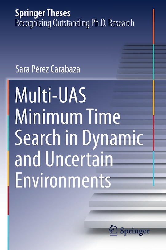 Front cover_Multi-UAS Minimum Time Search in Dynamic and Uncertain Environments