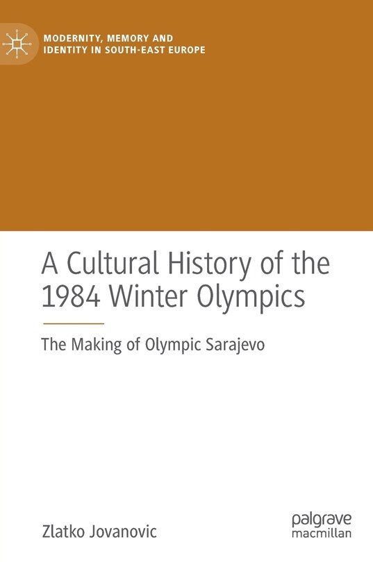 Front cover_A Cultural History Of The 1984 Winter Olympics