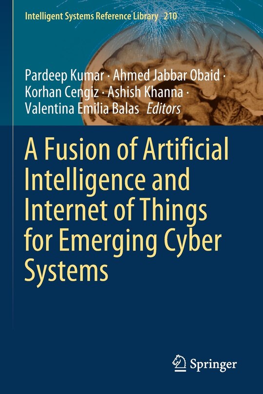 Front cover_A Fusion of Artificial Intelligence and Internet of Things for Emerging Cyber Systems