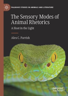 Front cover_The Sensory Modes of Animal Rhetorics