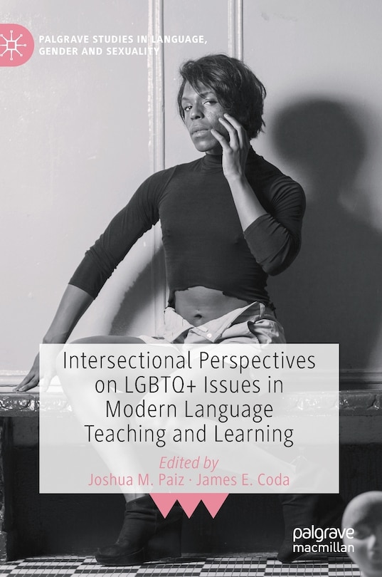 Front cover_Intersectional Perspectives On Lgbtq+ Issues In Modern Language Teaching And Learning