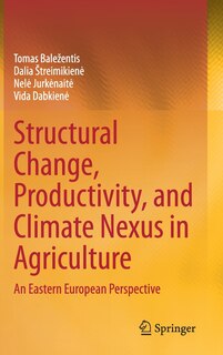 Front cover_Structural Change, Productivity, And Climate Nexus In Agriculture