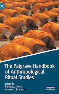 Couverture_The Palgrave Handbook Of Anthropological Ritual Studies