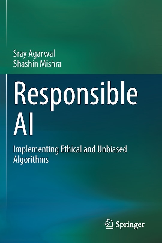 Responsible Ai: Implementing Ethical And Unbiased Algorithms