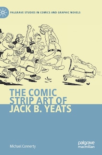 Front cover_The Comic Strip Art of Jack B. Yeats