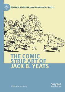 Front cover_The Comic Strip Art of Jack B. Yeats