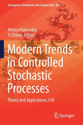 Modern Trends in Controlled Stochastic Processes: : Theory and Applications, V.III