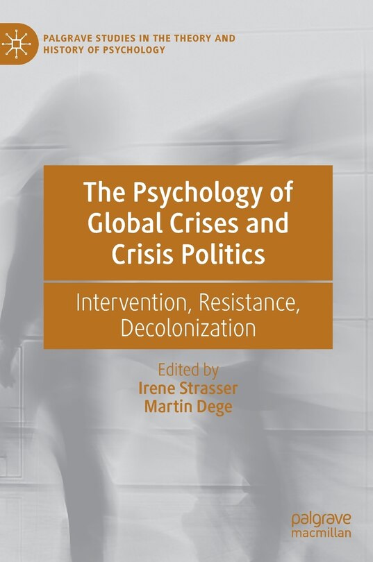 Front cover_The Psychology Of Global Crises And Crisis Politics